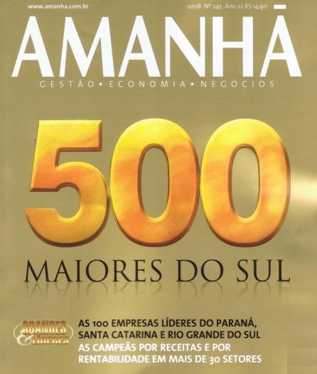 Reconhecida como a empresa mais rentável de Higiene e Limpeza pela Revista Amanhã: 500 Maiores do Sul.