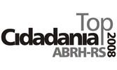 Recebe o Top Cidadania 8ª Edição – Categoria Empresa – da ABRH/RS.